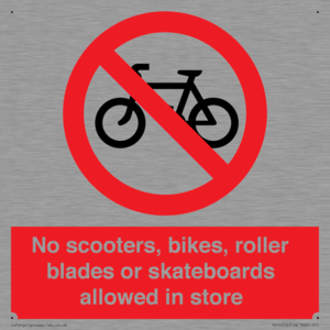 No scooters, bikes, roller blades or skateboards allowed in store
